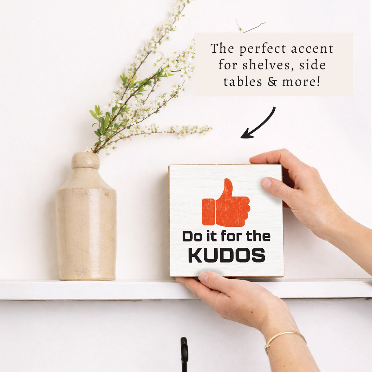 Do It For The Kudos Block Sign
