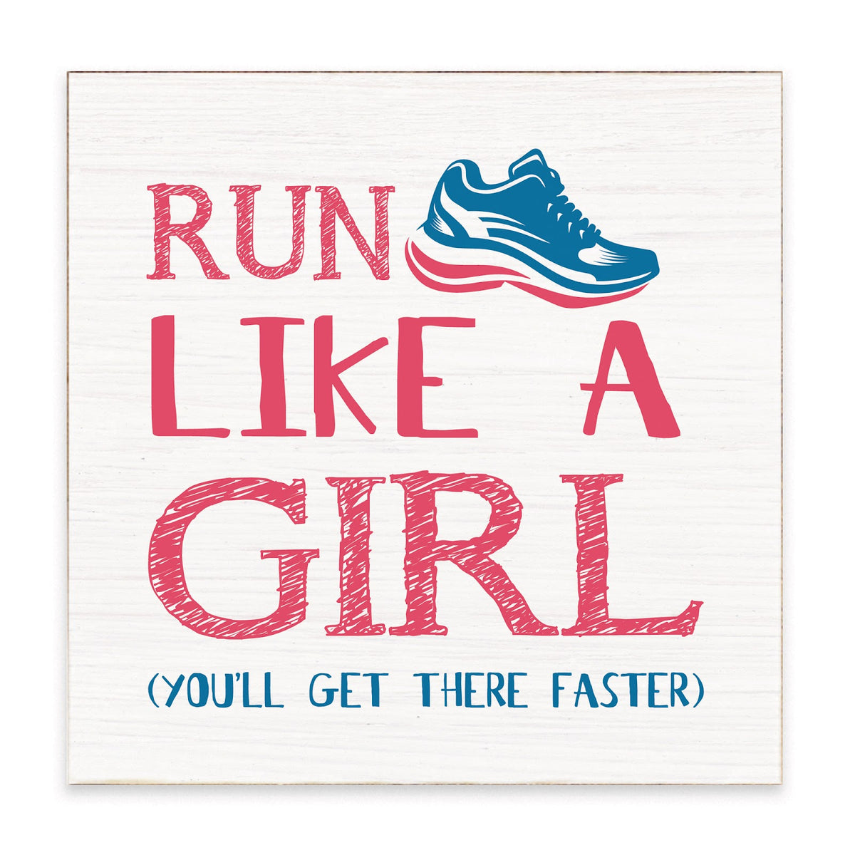 Run Like A Girl Block Sign