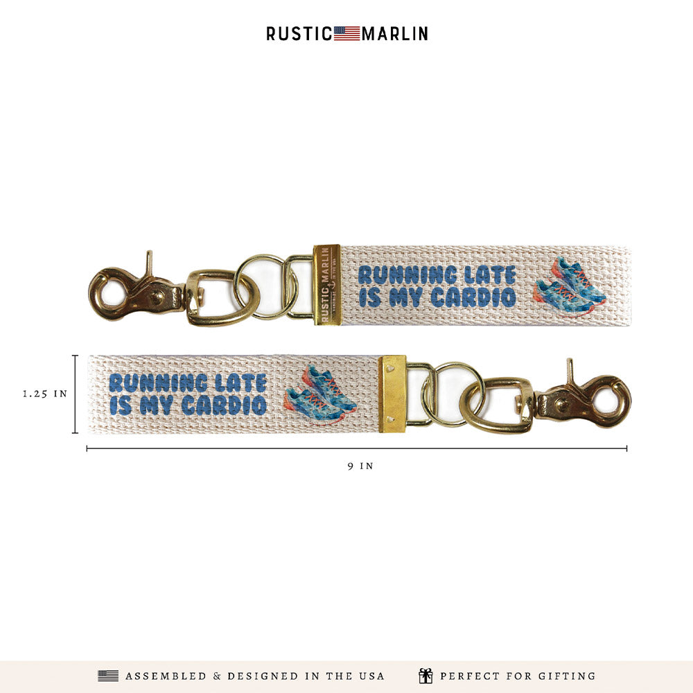 Running Late Is My Cardio Keychain
