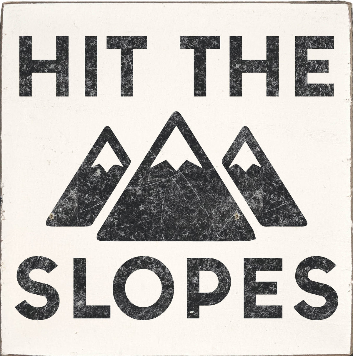 Hit The Slopes Square Block Sign