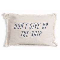 Don't Give Up The Ship Pillow