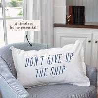 Don't Give Up The Ship Pillow