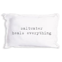 Saltwater Heals Everything Pillow