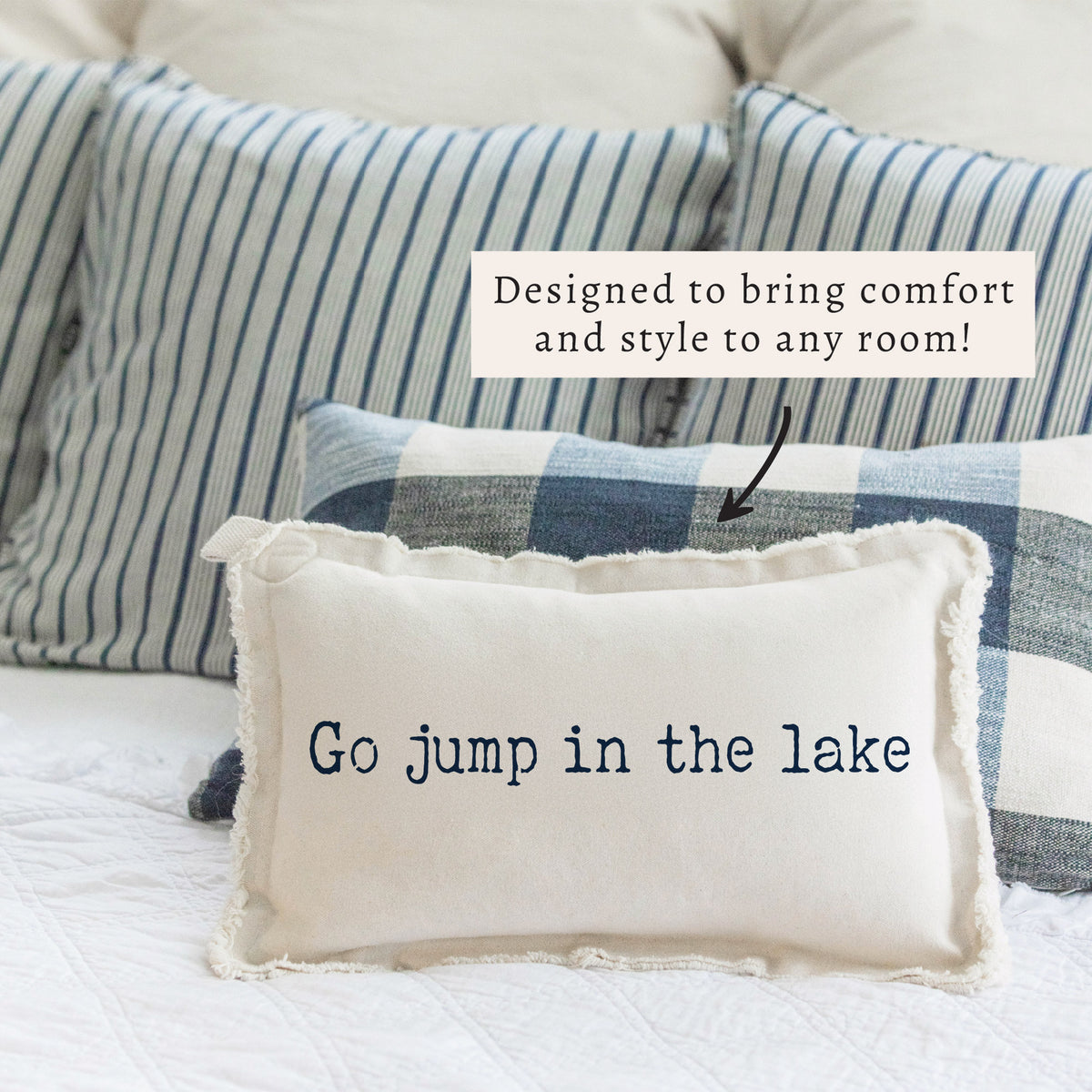 Go Jump in The Lake Pillow