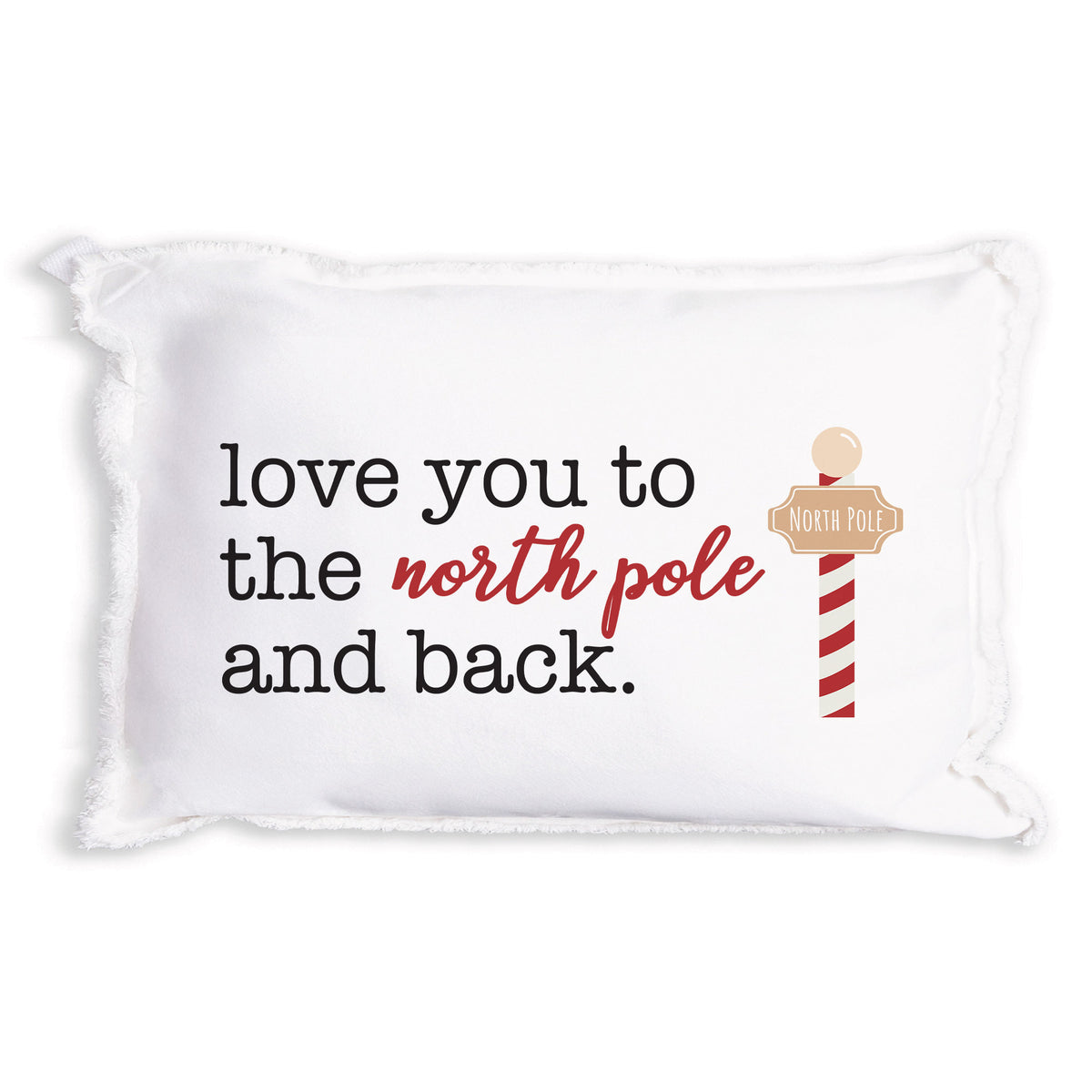 Love You To The North Pole Pillow