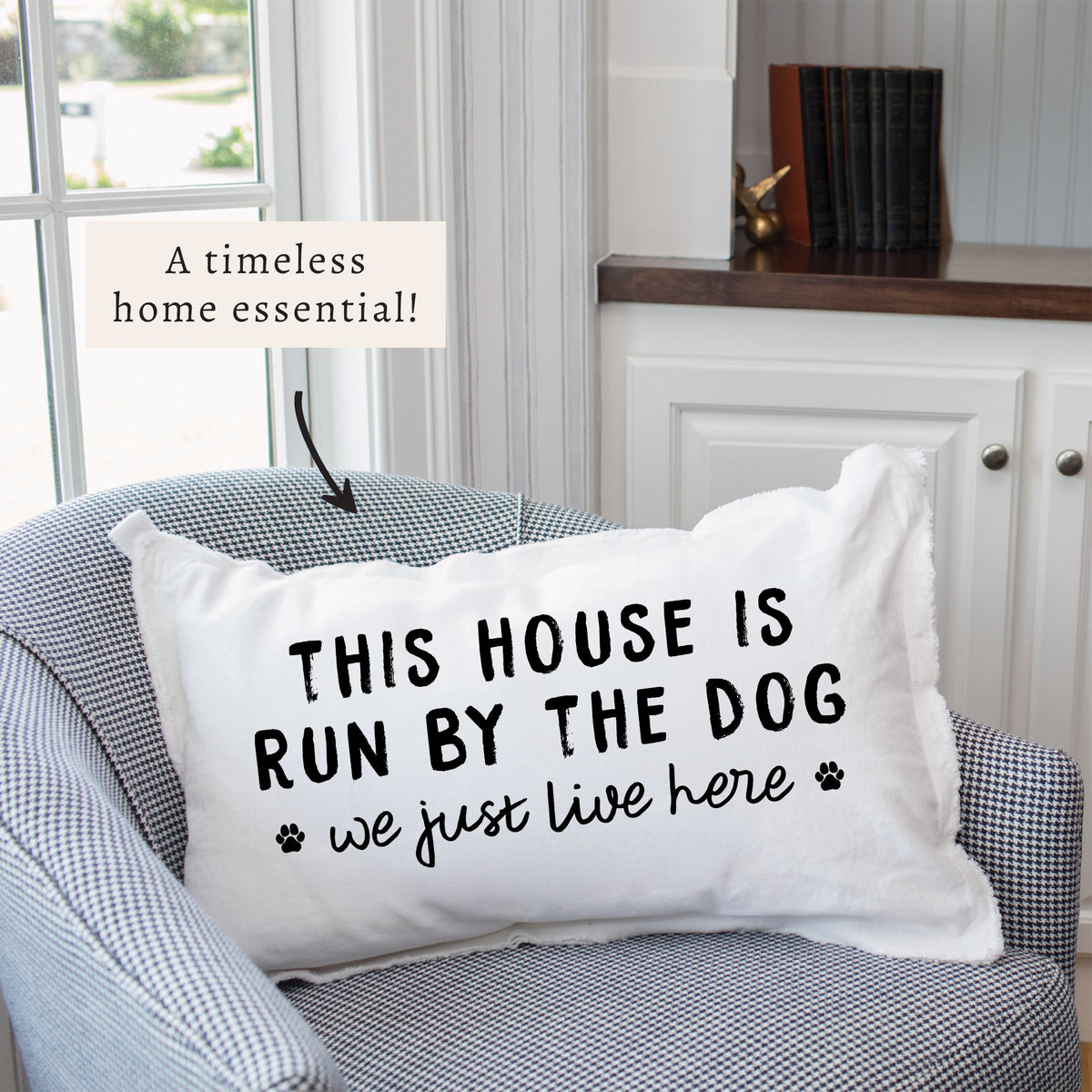 This House Is Run By The Dog Pillow