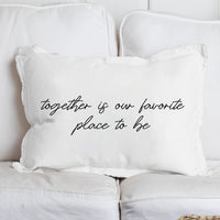 Together Is Our Favorite Place To Be Lumbar Pillow
