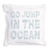 Go Jump In The Ocean Pillow