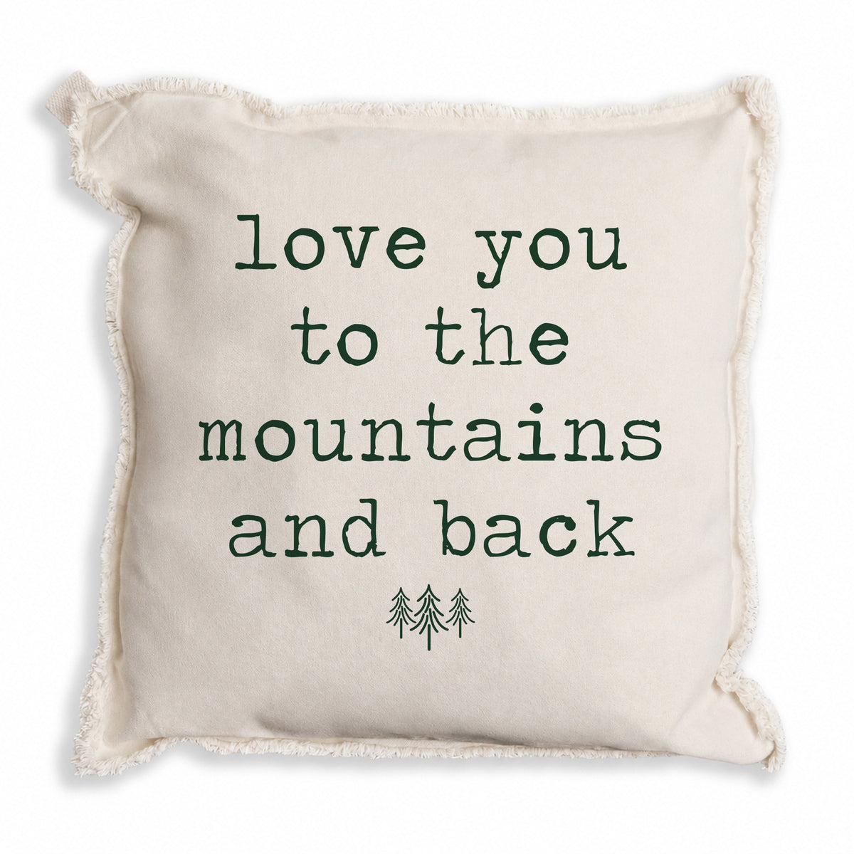Love You To The Mountains Pillow
