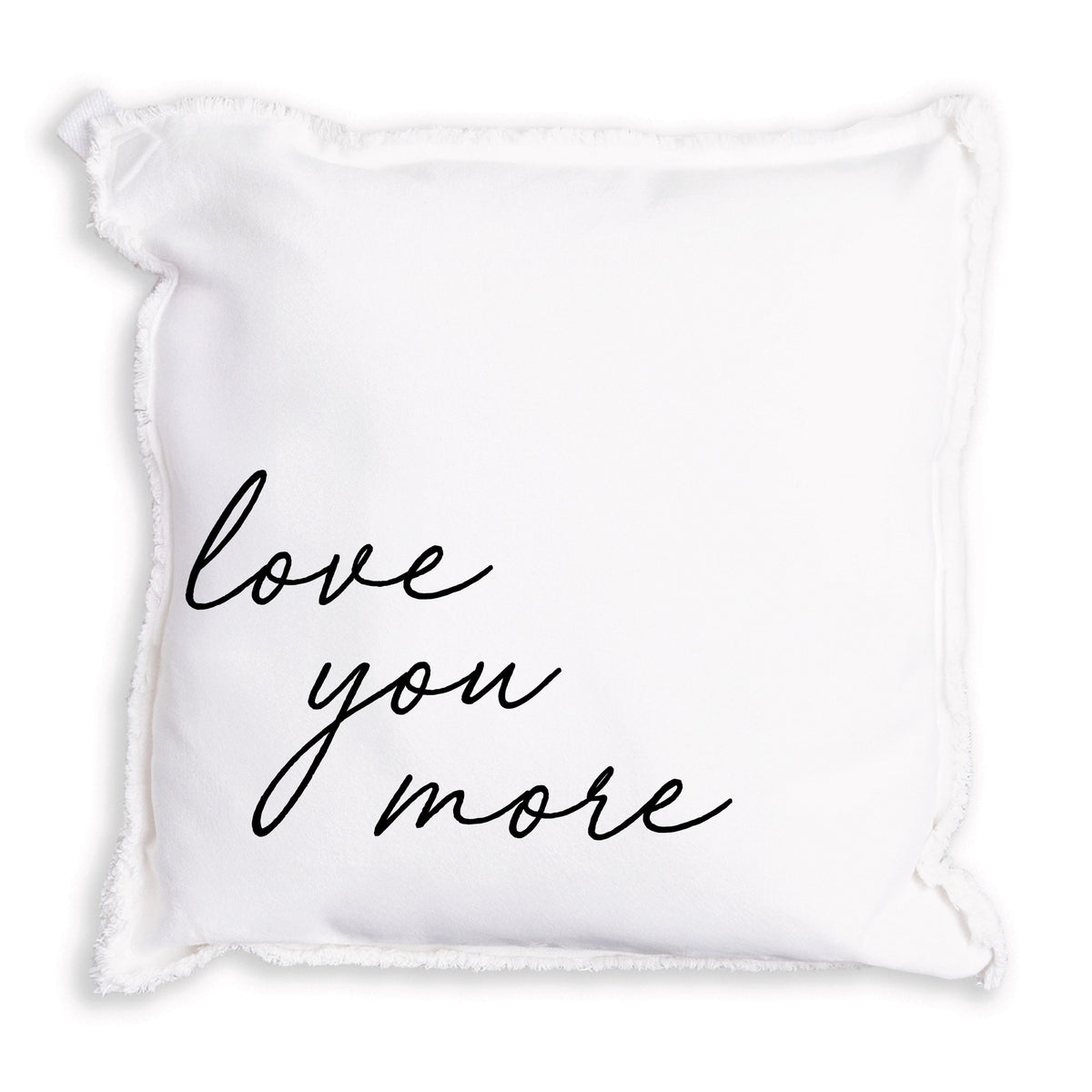 Love You More Pillow