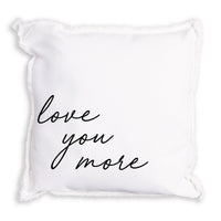 Love You More Pillow