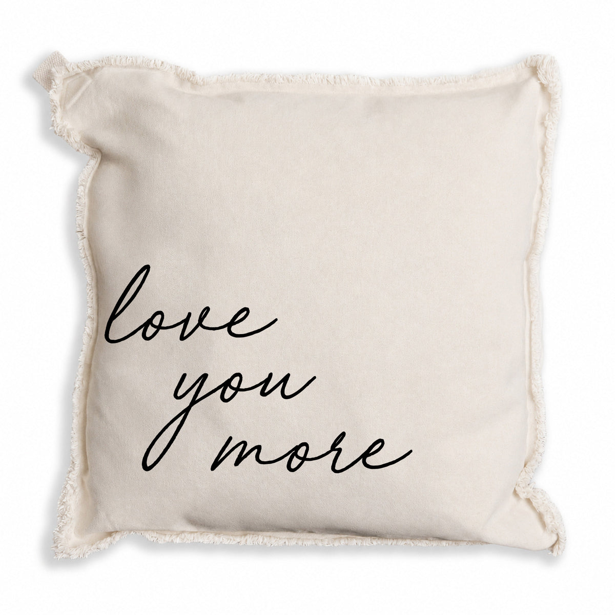 Love You More Pillow