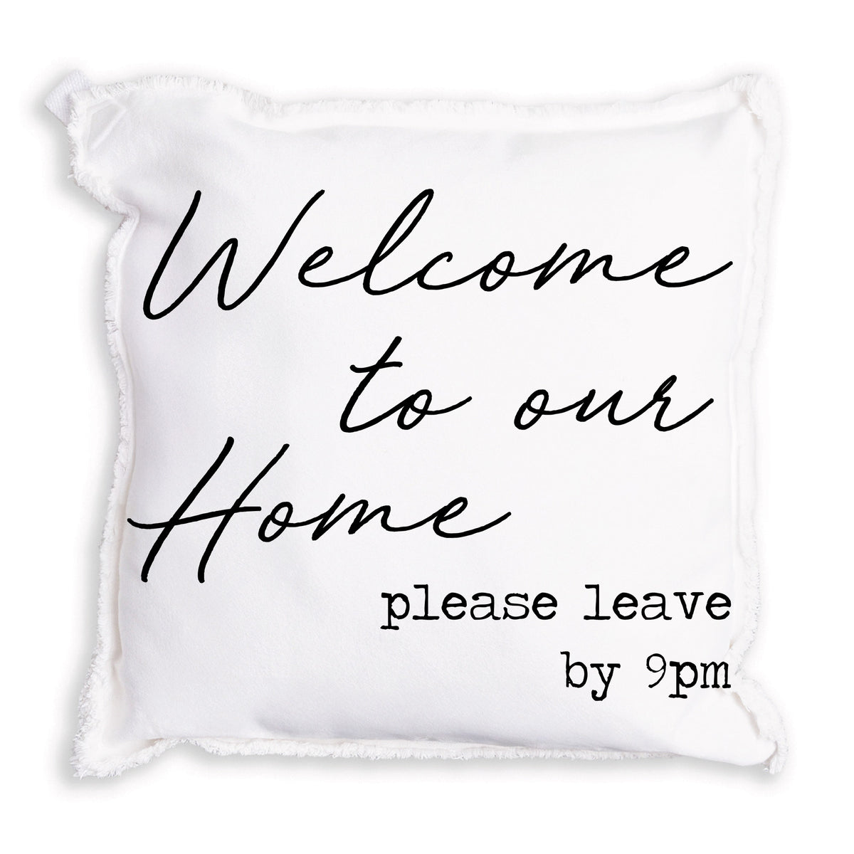 Welcome to Our Home Pillow