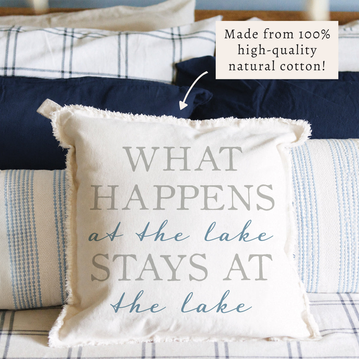 What Happens At The Lake Stays At The Lake Pillow