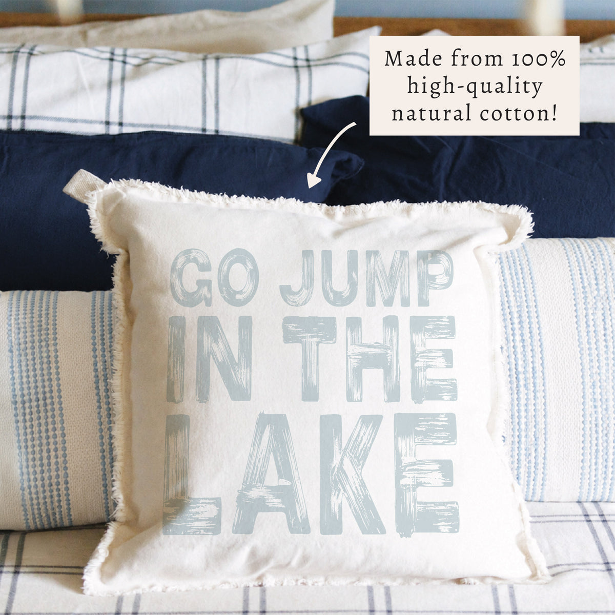 Go Jump In The Lake Pillow