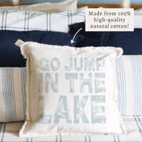 Go Jump In The Lake Pillow