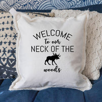 Welcome To Our Neck of The Woods Square Pillow
