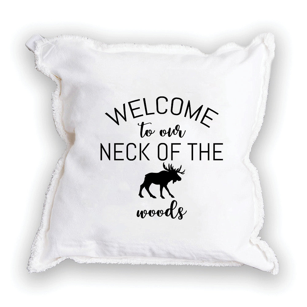 Welcome To Our Neck of The Woods Square Pillow