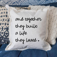 And Together They Built A Life They Loved Square Pillow