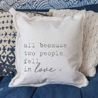 All Because Two People Fell In Love Square Pillow