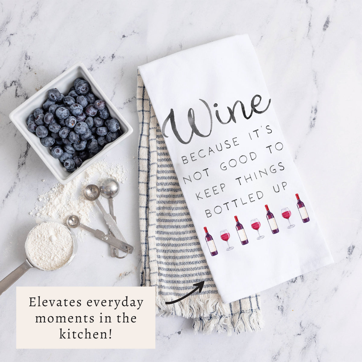 Wine Not Good to Keep Bottled Up Tea Towel