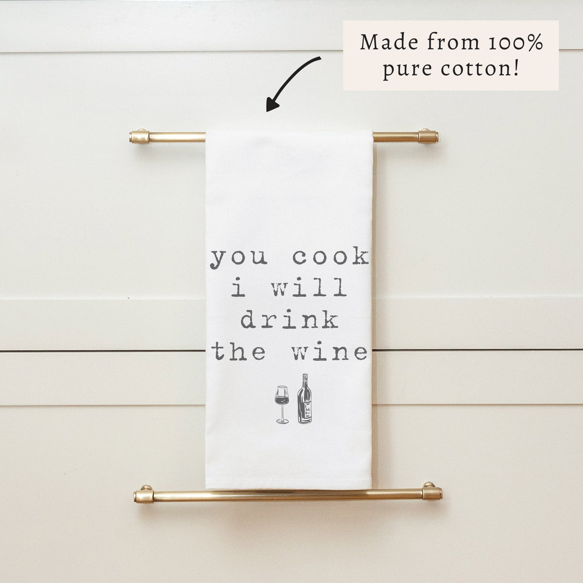You Cook I Will Drink The Wine Tea Towel