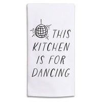 This Kitchen Is For Dancing Tea Towel