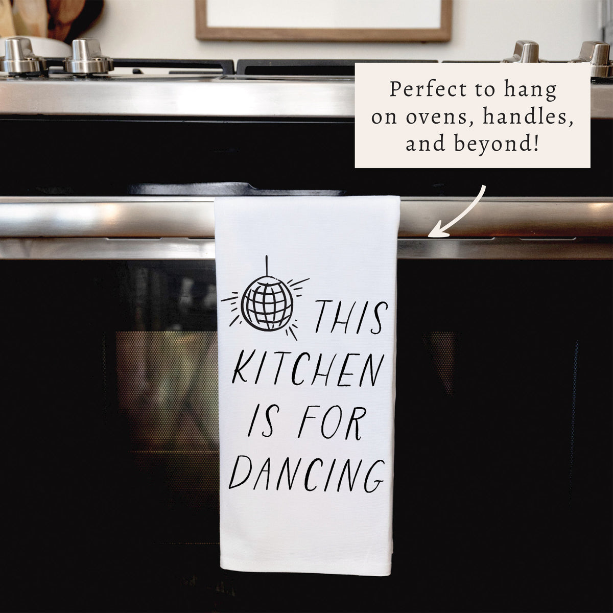 This Kitchen Is For Dancing Tea Towel