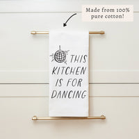 This Kitchen Is For Dancing Tea Towel