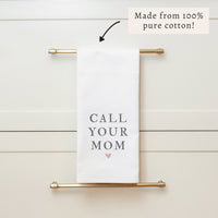 Call Your Mom Tea Towel
