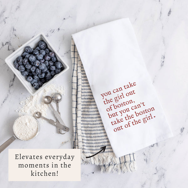 Can't Take The Girl Out Of Boston Tea Towel