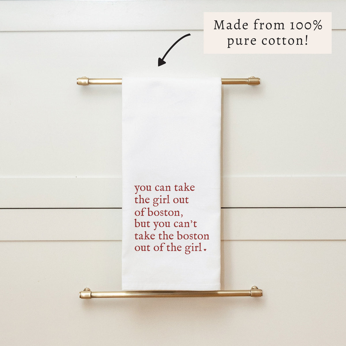 Can't Take The Girl Out Of Boston Tea Towel