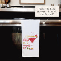 Cheers to the Naughty List Tea Towel