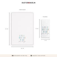Life Is Better Here Personalized Tea Towel