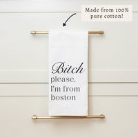 Bitch Please I’m From Personalized Tea Towel