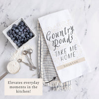 Country Roads Take Me Home Personalized Tea Towel
