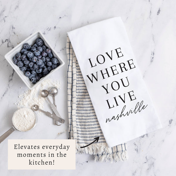 Love Where You Live Personalized Tea Towel