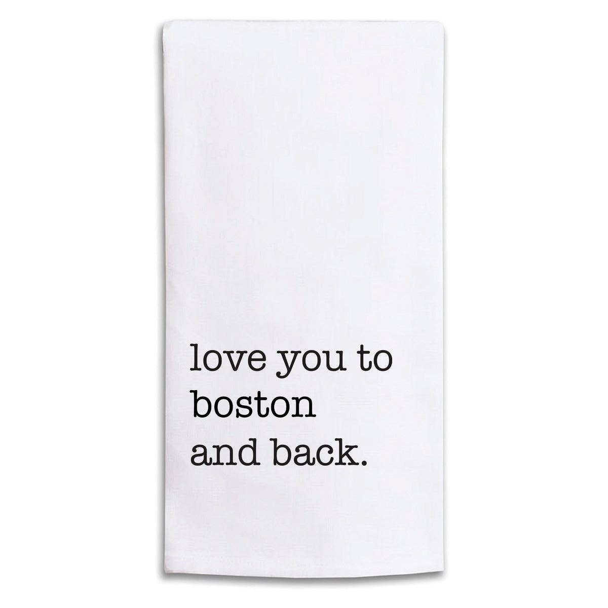 Love You to Boston Tea Towel