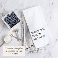 Love You to Boston Tea Towel