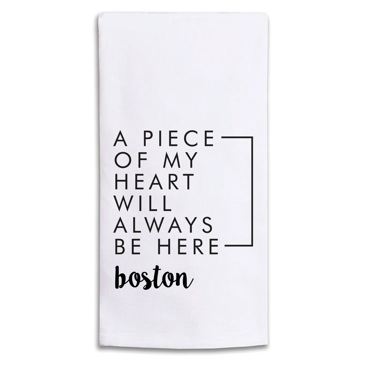 A Piece of My Heart Boston Tea Towel