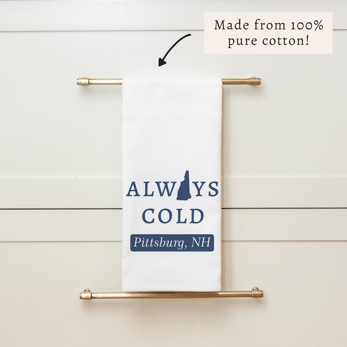 Always Cold Pittsburg NH Tea Towel