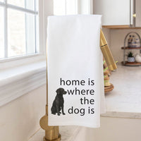 Home Is Where The Pet Dog Tea Towel