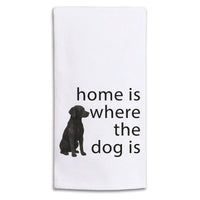 Home Is Where The Pet Dog Tea Towel