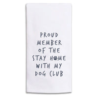 Stay Home With Dog Club Tea Towel