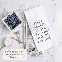Stay Home With Dog Club Tea Towel