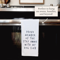 Stay Home With Dog Club Tea Towel