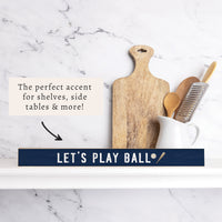 Let's Play Ball Skinny Sign