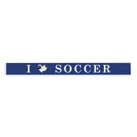 I Love Soccer Skinny Sign
