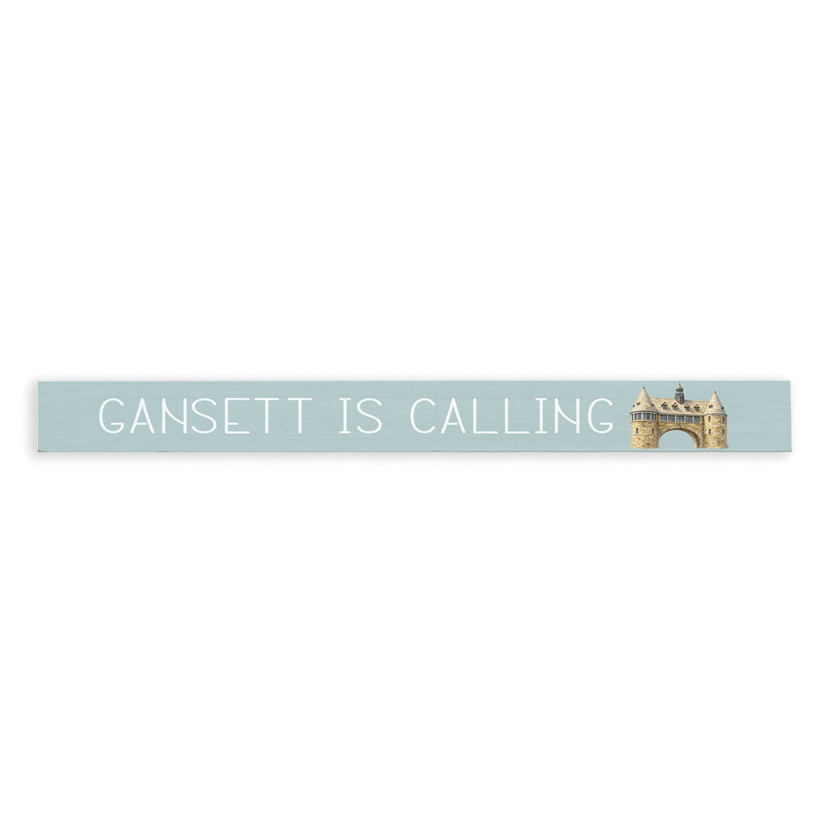 Gansett Is Calling Skinny Sign