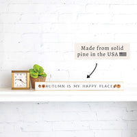 Autumn Is My Happy Place Skinny Sign